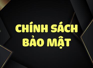 Chính sách bảo mật thông tin khách hàng